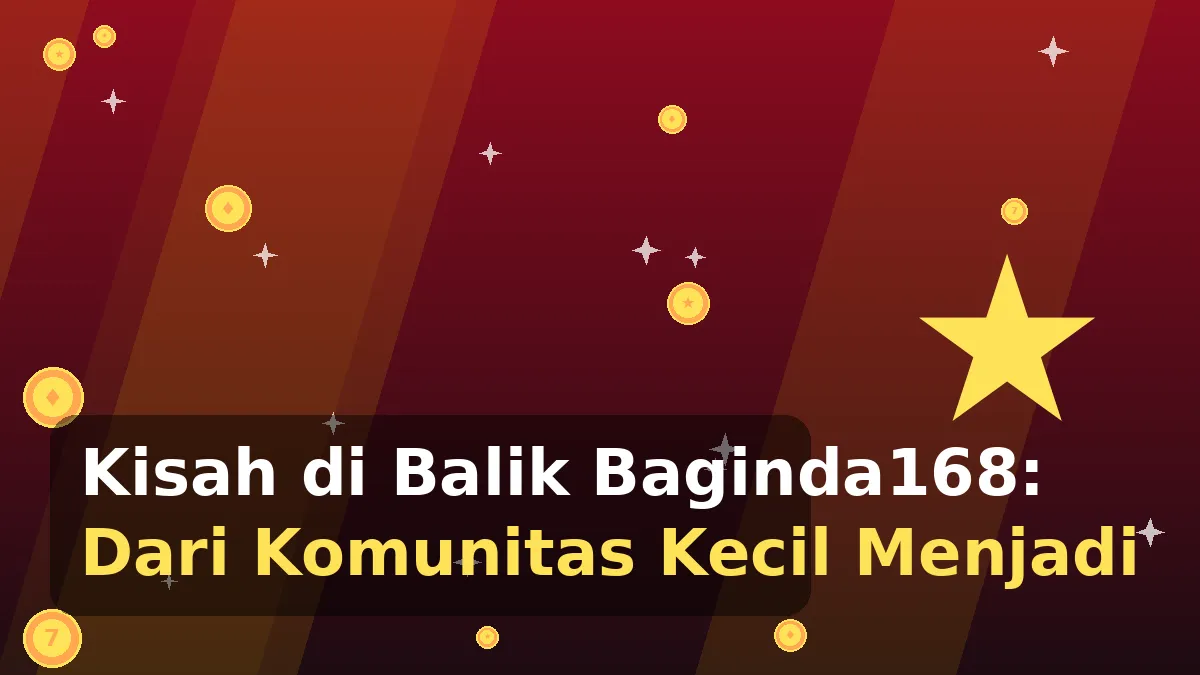Kisah di Balik Baginda168: Dari Komunitas Kecil Menjadi Portal Informasi Slot Nusantara